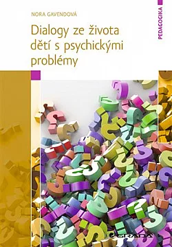 Dialogy ze života dětí s psychickými problémy