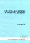 Didaktika basketbalu a návody na cvičenia