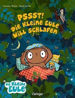 Pssst! Die kleine Eule will schlafen