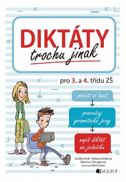 Diktáty trochu jinak - pro 3. a 4. třídu ZŠ