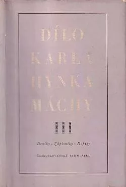 Dílo Karla Hynka Máchy. III, Deníky - Zápisníky - Dopisy