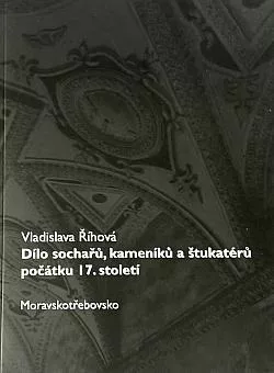 Dílo sochařů, kameníků a štukatérů počátku 17. století: Moravskotřebovsko