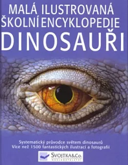 Dinosauři – Malá ilustrovaná školní encyklopedie