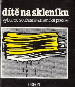 Dítě na skleníku: Výbor ze současné americké poezie