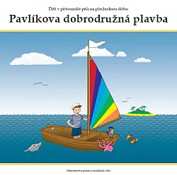 Dítě v pěstounské péči na přechodnou dobu: Pavlíkova dobrodružná plavba