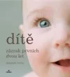 Dítě – zázrak prvních dvou let