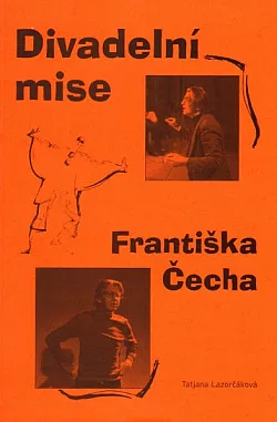 Divadelní mise Františka Čecha
