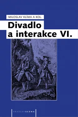 Divadlo a interakce VI.