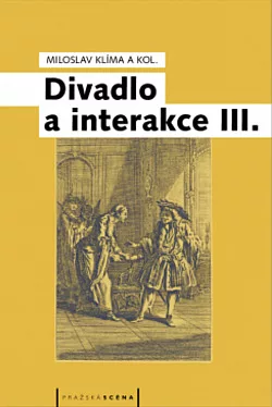 Divadlo a interakce III.