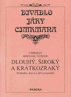 Dlouhý, Široký a Krátkozraký