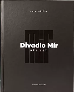 Divadlo Mír: Pět let