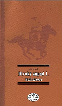 Divoký západ I. - Muži zákona