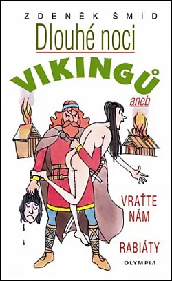 Dlouhé noci Vikingů aneb Vraťte nám rabiáty