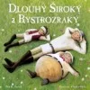 Dlouhý, Široký a Bystrozraký
