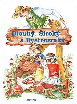 Dlouhý, Široký a Bystrozraký (převyprávění)