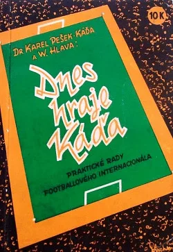 Dnes hraje Káďa: Praktické rady footballového internacionála