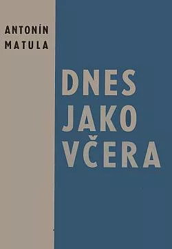 Dnes jako včera