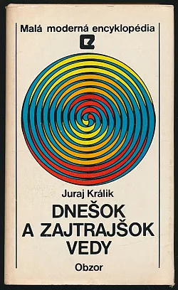 Dnešok a zajtrajšok vedy