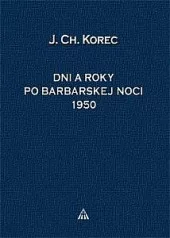 Dni a roky po barbarskej noci 1950