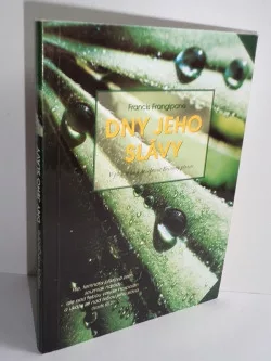 Dny jeho slávy: v plnosti časů dosáhnout Kristovy plnosti.