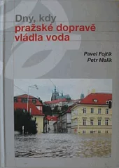 Dny, kdy pražské dopravě vládla voda