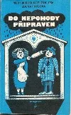 Do nepohody připraven