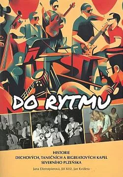 Do rytmu: Historie dechových, tanečních a bigbeatových kapel severního Plzeňska