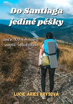 Do Santiaga jedině pěšky aneb 900 km sama napříč Španělskem