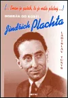 Dobrák od kosti Jindřich Plachta