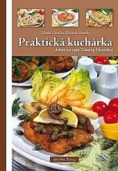Praktická kuchárka - Dobré recepty Zdenky Horeckej