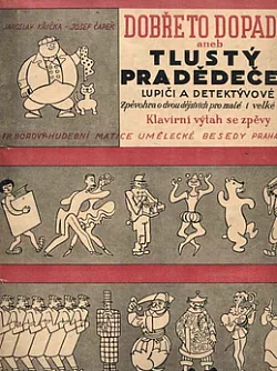 Dobře to dopadlo aneb tlustý pradědeček: lupiči a detektývové