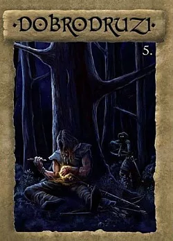 Dobrodruzi 5.
