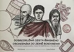 Dobrodružná cesta římského obchodníka do země Boiohaema