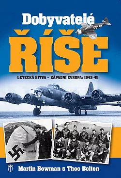 Dobyvatelé Říše: Letecká bitva - Západní Evropa 1942-45