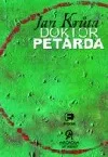 Doktor Petarda, aneb Ten, který se postaral