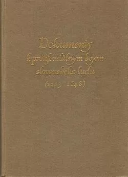 Dokumenty k protifeudálnym bojom slovenského ľudu (1113-1848)