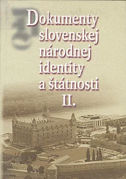 Dokumenty slovenskej národnej identity a štátnosti II.