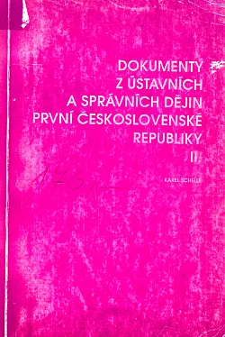 Dokumenty z ústavních a správních dějin první Československé republiky. II, Státní správa
