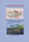 Dolní Vltavice - Vzpomínky na mládí aneb Zatopené domovy
