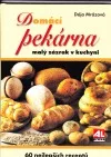 Domácí pekárna - malý zázrak v kuchyni