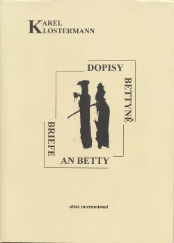 Dopisy Bettyně / Briefe an Betty