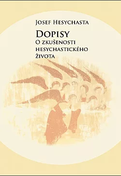 Dopisy: O zkušenosti hesychastického života