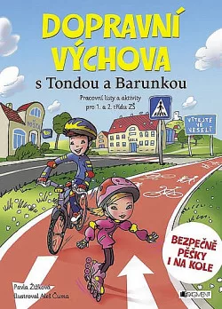 Dopravní výchova s Tondou a Barunkou