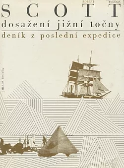 Dosažení jižní točny: Deník z poslední expedice