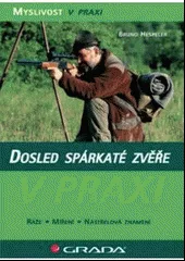Dosled spárkaté zvěře - ráže, míření, nástřelová znamení