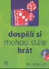 Dospělí si mohou stále hrát