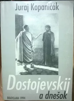 Dostojevskij a dnešok
