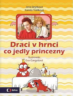 Draci v hrnci - Co jedly princezny