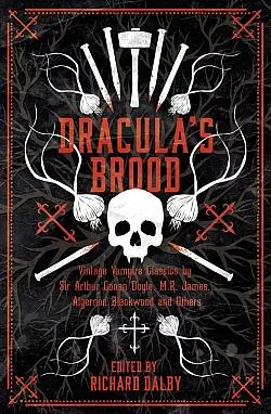 Dracula’s Brood: Neglected Vampire Classics