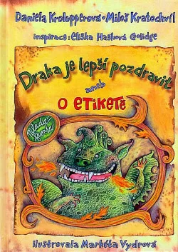 Draka je lepší pozdravit aneb O etiketě